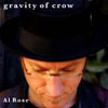 Al Rose-Gravity Of Crow